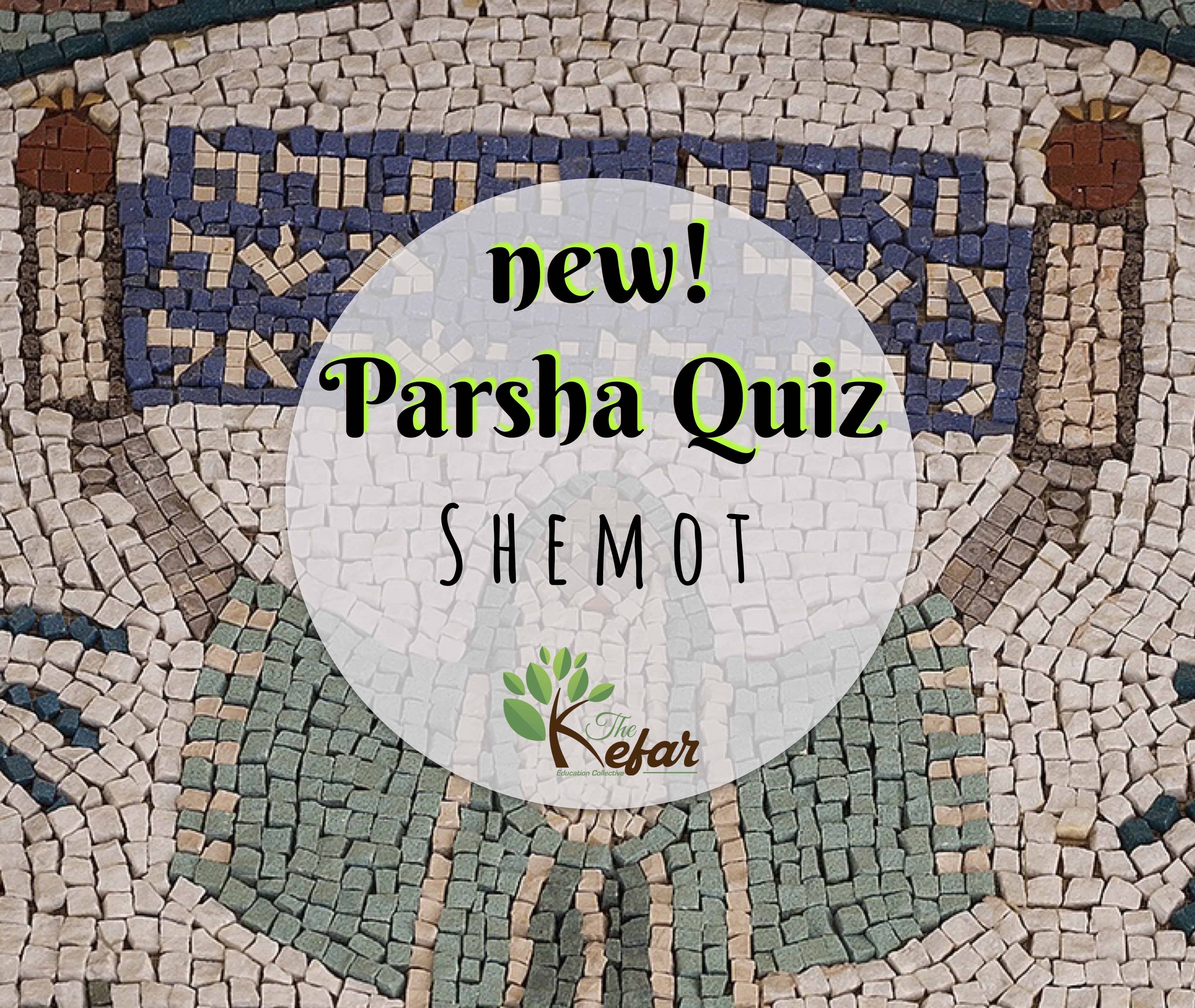New Kefar Parsha Quiz Parashat Shemot The Kefar New kefar parsha quiz parashat shemot the kefar