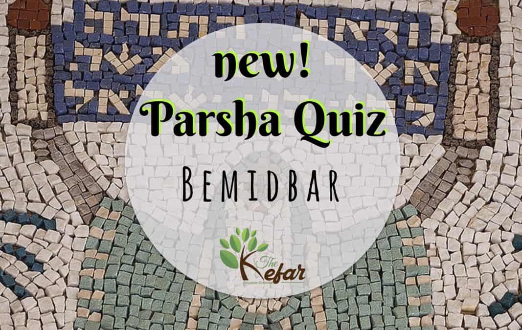 Kefar Parsha Quiz – Parashat Bemidbar