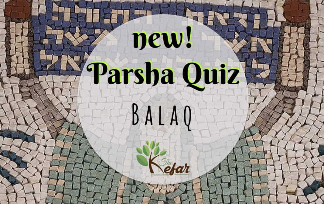 Kefar Parsha Quiz – Parashat Balak