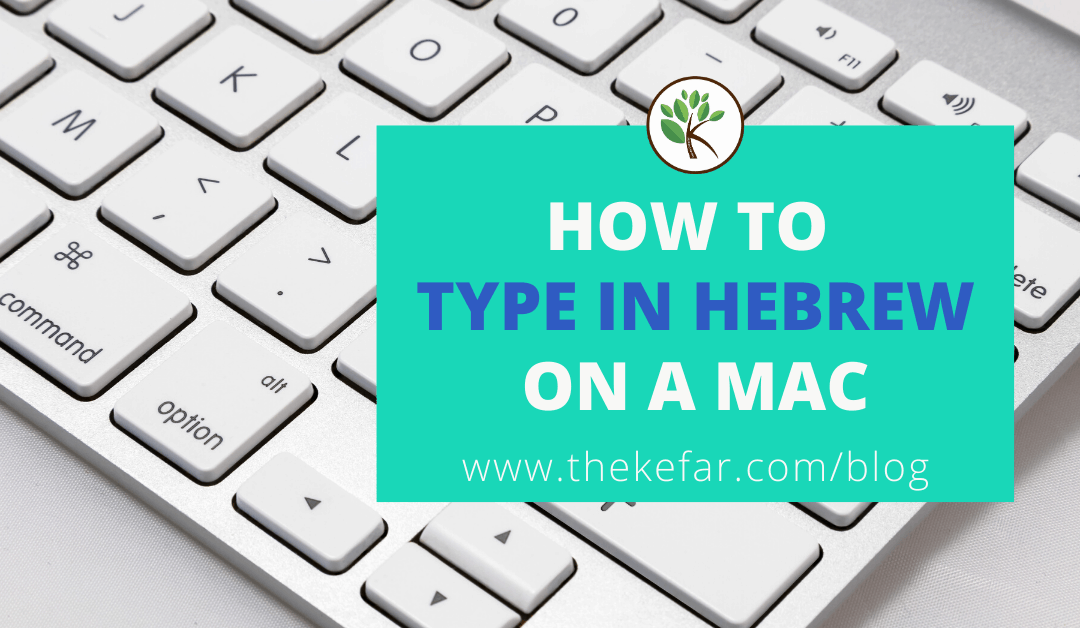 How to Type in Hebrew on a Mac