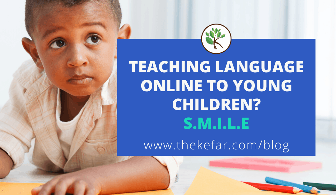 Teaching Language to Young Children Online? Remember to SMILE