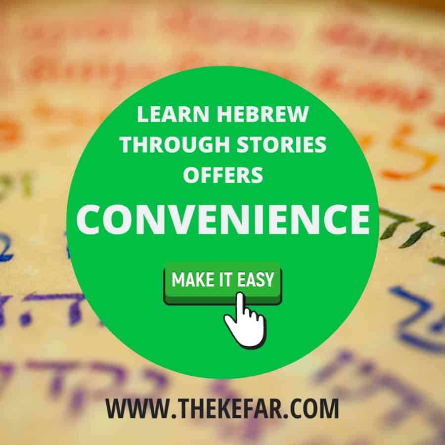 Learn Hebrew Through Stories Offers CONVENIENCE