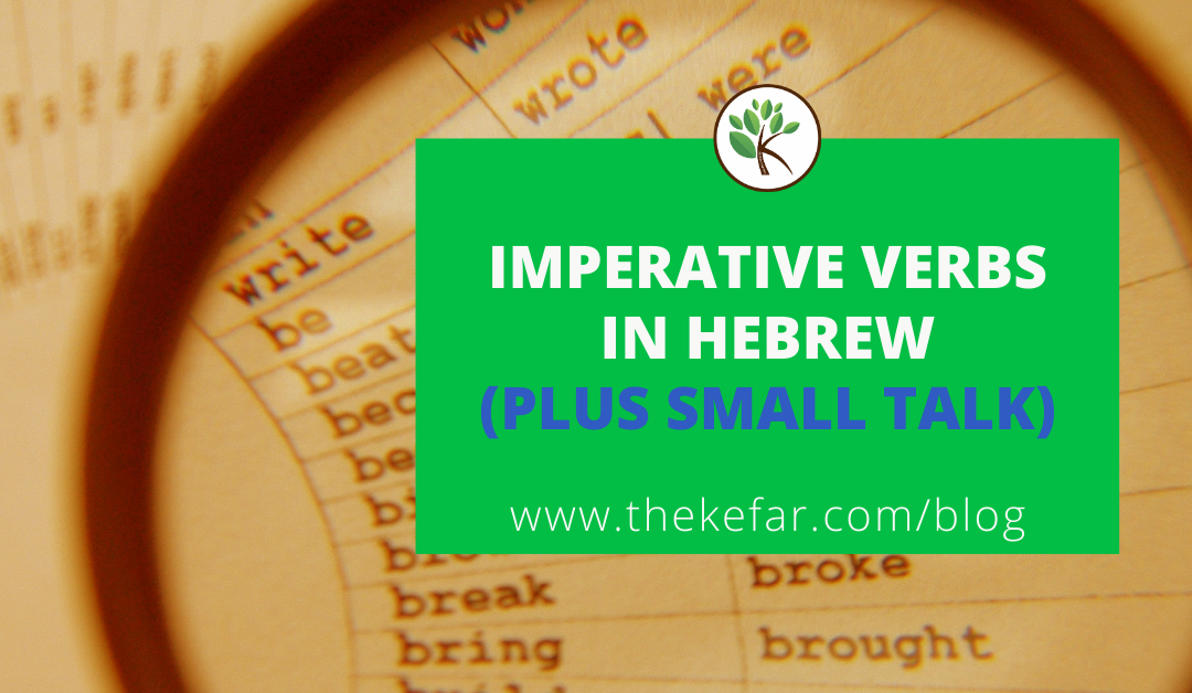 Imperative Verbs in Hebrew + How to Make Small Talk